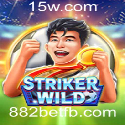 Descubra o Mundo Empolgante de StrikerWILD com 882bet